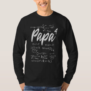 Mens Father Father Quadruple Papa High 4 Maths Phy T-Shirt