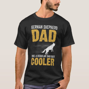 Mens Father German Shepherd Dad like a Regular Dad T-Shirt
