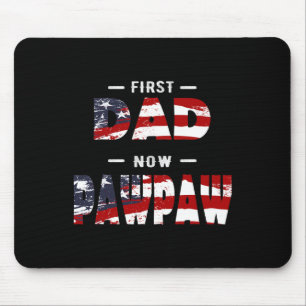 Mens Father Gift - First Dad Now Pawpaw Patriotic Mouse Pad
