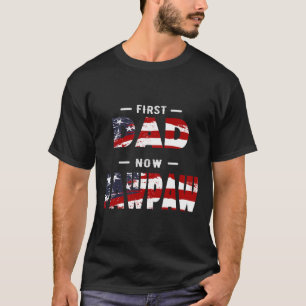 Mens Father Gift - First Dad Now Pawpaw Patriotic T-Shirt