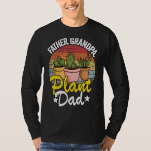 Mens Father Grandpa Plant Dad Landscapers Gardener T-Shirt