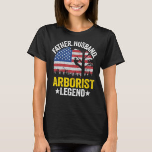 Mens Father Husband Arborist Legend Us American Fl T-Shirt
