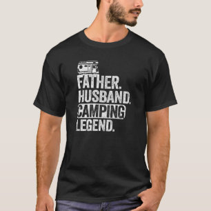 Mens Father Husband Camping Legend Oudoor Dad Happ T-Shirt
