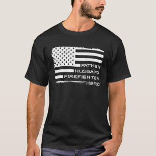Mens Father Husband Firefighter Hero Fathers Day F T-Shirt
