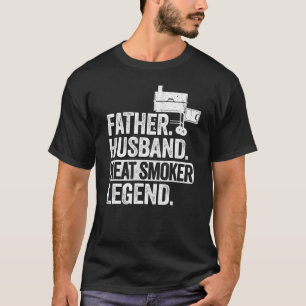 Mens Father Husband Meat Smoker Legend Grilling Da T-Shirt