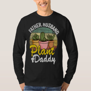 Mens Father Husband Plant Daddy Succulent Gardener T-Shirt