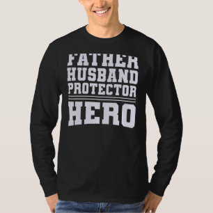 Mens Father Husband Protector Hero Dad Daddy  Fath T-Shirt