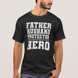 Mens Father Husband Protector Hero Dad Daddy Funny T-Shirt