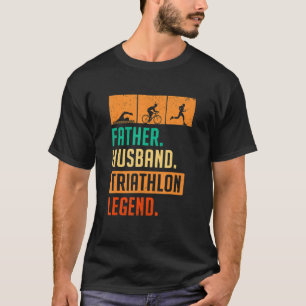 Mens Father Husband Triathlon Legend Run Swim Bike T-Shirt