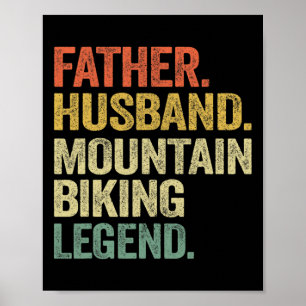 Mens Father Husnd Mountain Biking Legend Mtb Dad R Poster