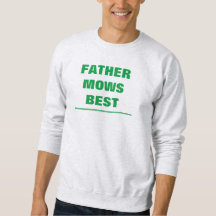 Men's Father Mows Best Sweatshirt