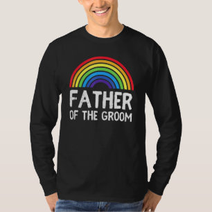 Mens Father Of Groom Wedding Lgbt Dad Gay Bachelor T-Shirt