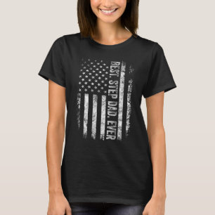 Mens Father s day Best step dad ever with US ameri T-Shirt