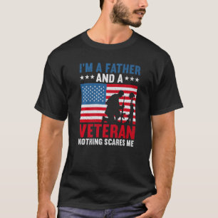 Mens Father Veteran Nothing Scares Me Proud Americ T-Shirt
