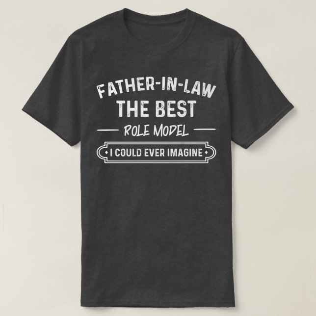 Mens fatherinlaw the best role model familyinlaw  T-Shirt (Design Front)