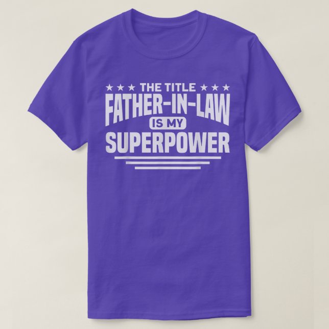 Mens FatherInLaw The Title FatherInLaw Is My Super T-Shirt (Design Front)