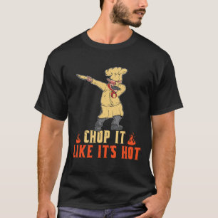 Mens Father's Day Bbq Chop It Like It's Hot Grill T-Shirt