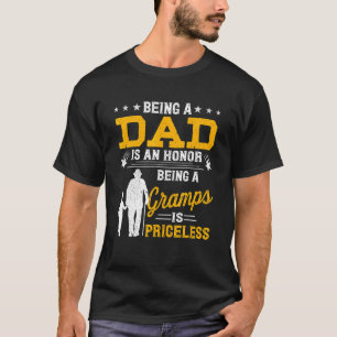 Mens Father's Day Being Dad Is An Honour Gramps Be T-Shirt