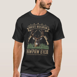 Mens Fathers Day Best Buckin Pawpaw Ever Deer Hunt T-Shirt