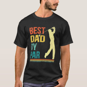 Mens Fathers Day Best Dad By Par Golf For Dad  1 T-Shirt