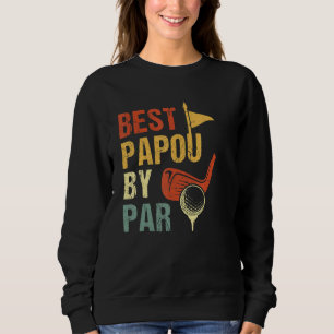 Mens Father's Day Best Papou By Par Funny Golf Sweatshirt