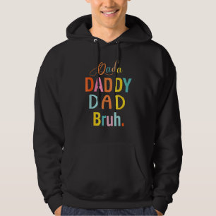 Mens Father's Day Dada Daddy Dad Bruh 37 Hoodie
