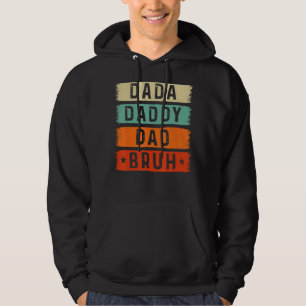 Mens Father's Day Dada Daddy Dad Bruh 80 Hoodie