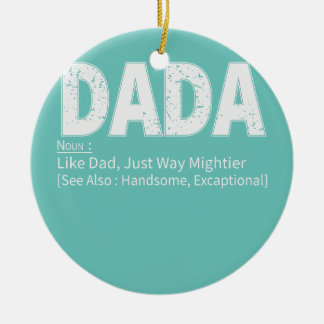 Mens Father's Day Dada Definition Proud Family  Ceramic Ornament