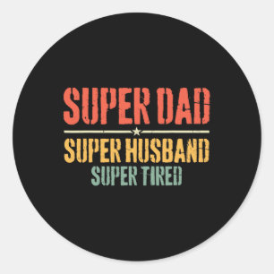 Mens Fathers Day Funny Gifts Super Dad Super Husnd Classic Round Sticker