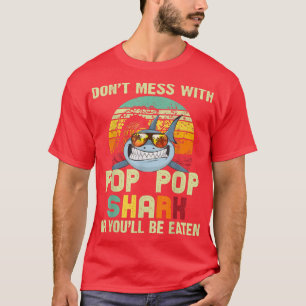 Mens Fathers Day Gift For Papa  Dont Mess With Pop T-Shirt
