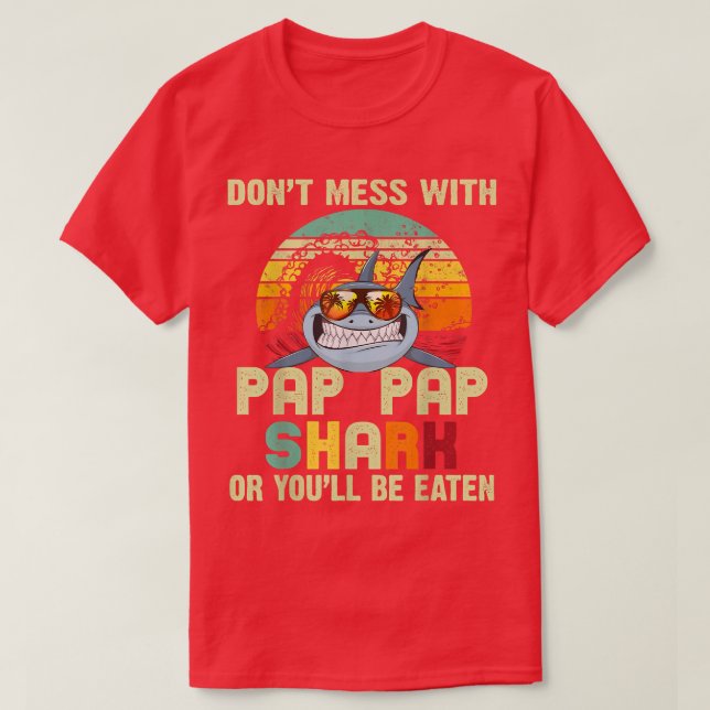 Mens Fathers Day Gift For PapaDont Mess With Pap P T-Shirt (Design Front)