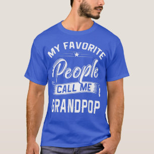 Mens Fathers Day Gift Tee My Favourite People Call