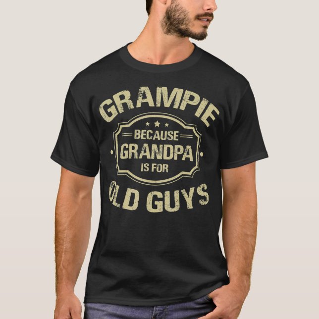Mens Fathers Day Gifts Grampie Because Grandpa T-Shirt (Front)