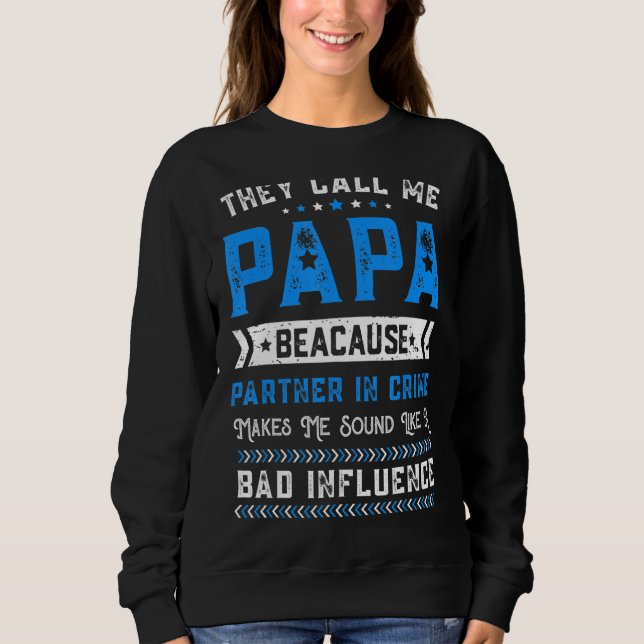 Mens Fathers Day Grandpa They Call Me Papa Partner Sweatshirt (Front)