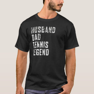 Mens Fathers Day Husband Dad Tennis Legend Tennis T-Shirt