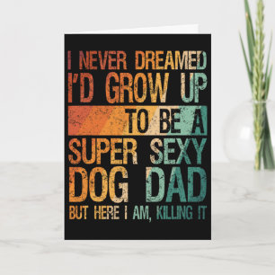 Mens Fathers Day I Never Dreamed I'd Be A Super Y Card