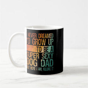 Mens Fathers Day I Never Dreamed I'd Be A Super Y Coffee Mug