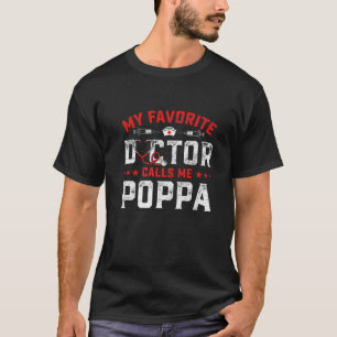Mens Father's Day My Favourite Doctor Calls Me Pop T-Shirt