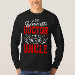 Mens Father's Day My Favourite Doctor Calls Me Unc T-Shirt