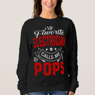Mens Father's Day My Favourite Electrician Calls M Sweatshirt