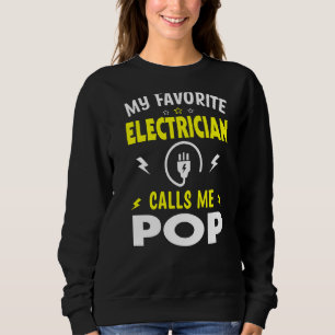 Mens Father's Day My Favourite Electrician Calls M Sweatshirt