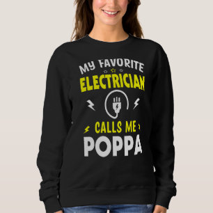 Mens Father's Day My Favourite Electrician Calls M Sweatshirt