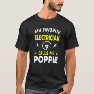 Mens Father's Day My Favourite Electrician Calls M T-Shirt