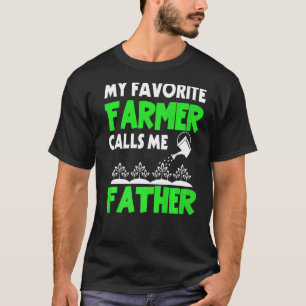 Mens Father's Day My Favourite Farmer Calls Me Fat T-Shirt