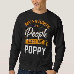 Mens Fathers Day  My Favourite People Call Me Popp Sweatshirt