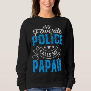 Mens Father's Day My Favourite Police Calls Me Pap Sweatshirt