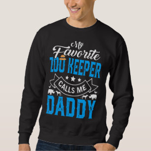 Mens Father's Day My Favourite Zoo Keeper Calls Me Sweatshirt