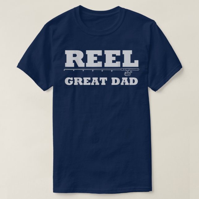 Mens Fathers Day Reel Great Dad Fishing Fisher  T-Shirt (Design Front)
