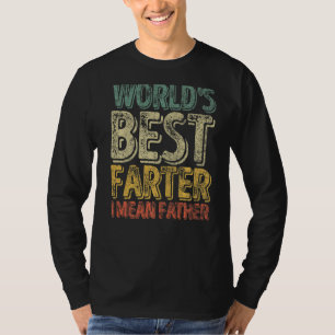 Mens Father's Day World's Best Farter I Mean Fat T-Shirt