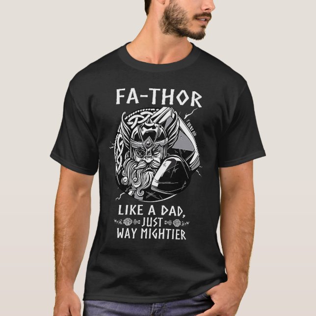Mens Fathor  Like A Dad Just Way Mightier Father's T-Shirt (Front)